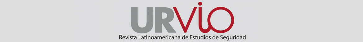 Urvio. Revista Latinoamericana de Estudios de Seguridad